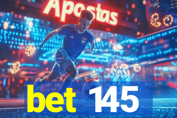 bet 145